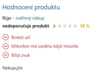 na obrázku je hodnocení produktu uživatelem ze serveru czc.cz, kde uživatel popisuje sděluje žádná pozitiva a 3 negativa. Bolest uší, mikrofon má ožvěnu, když mluvíte a Blbý zvuk. V poznámce je uvedeno jen - Nekupujte.